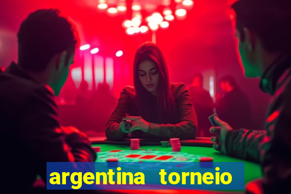 argentina torneio betano tabela